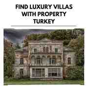 Find Luxury Villas with Property Turkey